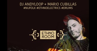 ANDY LOOP + MARIO CUBILLAS (ETHNOROOM)